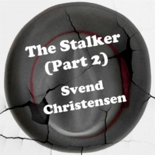 The Stalker, Pt.2