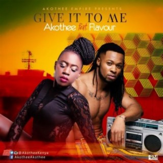 Give It To Me ft. Flavour lyrics | Boomplay Music