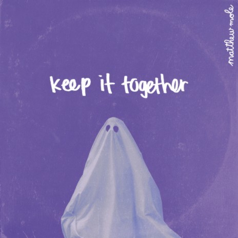 Keep It Together | Boomplay Music