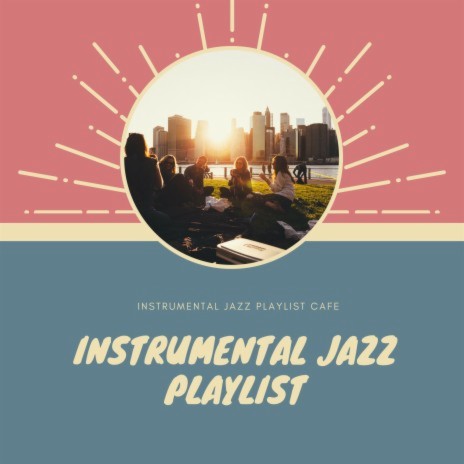 Jazz for Playlists | Boomplay Music