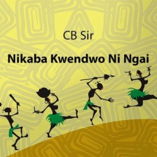 Nikaba Kwendwo Ni Ngai
