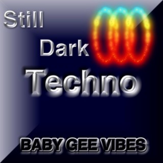 Still Dark Techno