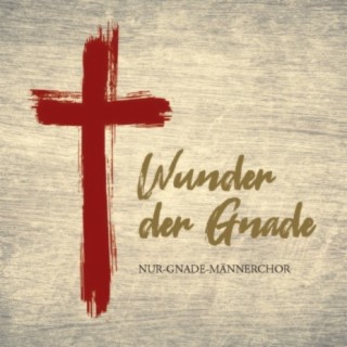 Nur-Gnade-Männerchor