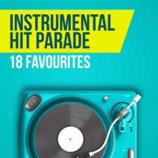Instrumental Hit Parade - 18 Favourites