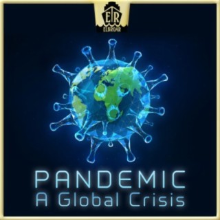 Pandemic - A Global Crisis