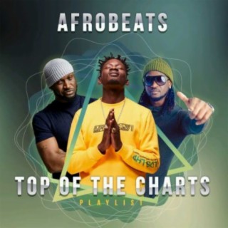 Afrobeats Top Of The Charts
