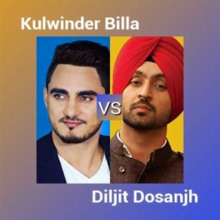 Kulwinder Billa VS Diljit Dosanjh