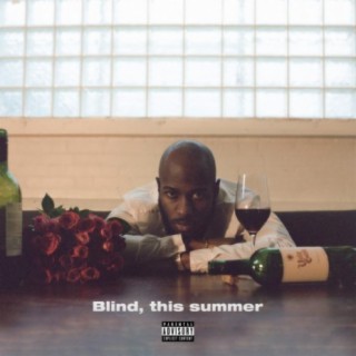 Blind, this summer