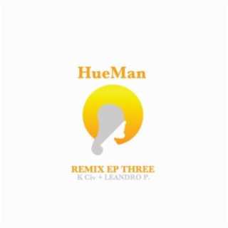 HueMan Remix EP Three