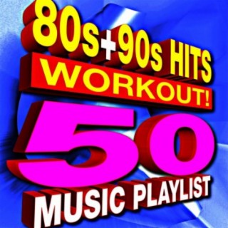 50 80s + 90s Hits Workout! Music Playlist