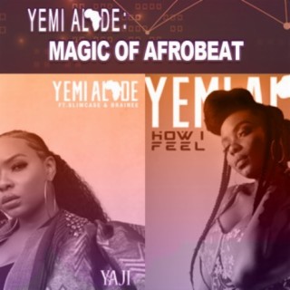 Yemi Alade : Magic of Afrobeat