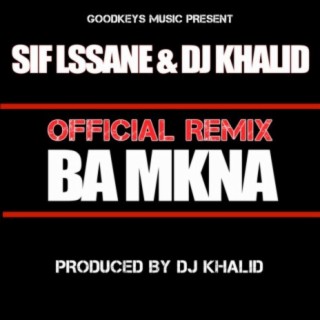 Ba Mkna (feat. Sif Lssane) (Remix)