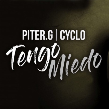 Tengo Miedo ft. Cyclo | Boomplay Music