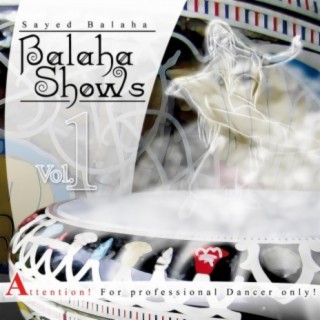 Balaha Shows Vol.1