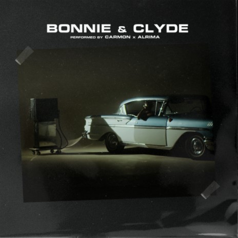 Bonnie & Clyde ft. Alrima | Boomplay Music