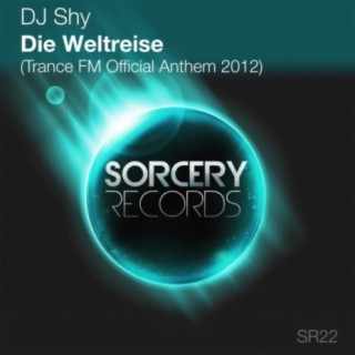 Die Weltreise Trance FM 2012 Official Anthem