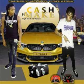 Cash Fi Make (feat. Vyko X)