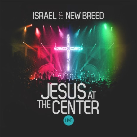 Jesus At the Center [Live]