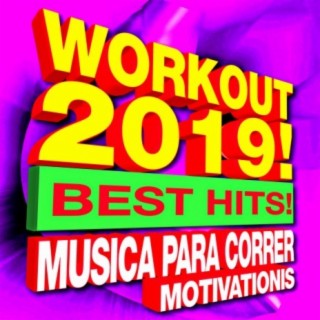 Workout 2019! Best Hits! Musica para Correr Motivationis