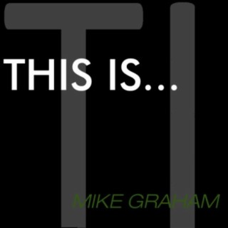 This Is...Mike Graham