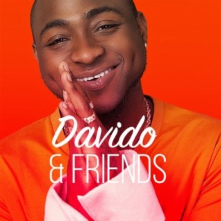 Davido & Friends | Boomplay Music