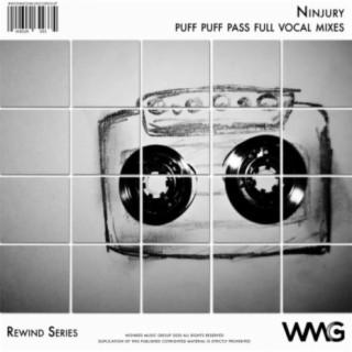 Rewind Series: Ninjury - Puff Puff Pass Full Vocal Mixes