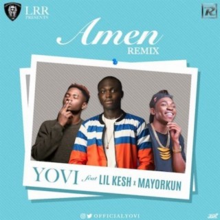 Amen (Remix) ft. Lil Kesh & Mayorkun lyrics | Boomplay Music