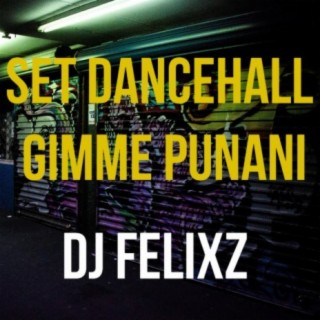 Set Dancehall Gimme Punani