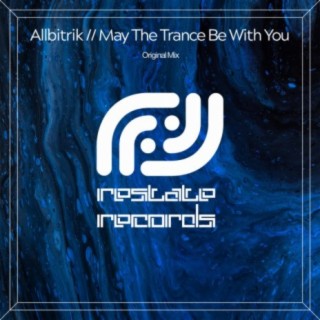 May The Trance Be With You