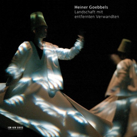 Goebbels: Landschaft mit entfernten Verwandten – Pt. 1: In the 19th Century ft. David Bennent, Ensemble Modern, Deutscher Kammerchor & Franck Ollu | Boomplay Music