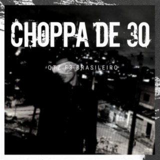 Choppa de 30