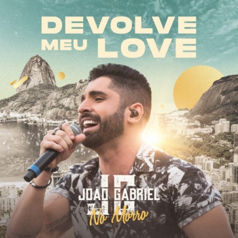 Devolve Meu Love (Ao Vivo No Rio De Janeiro / 2019) | Boomplay Music