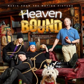 Heaven Bound (Original Motion Picture Soundtrack)