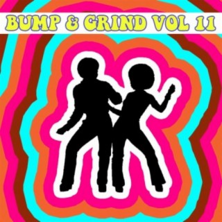 Bump & Grind Vol, 11