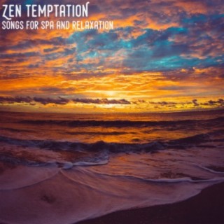 Zen Temptation (Songs for Spa and Relaxation)