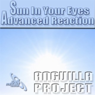 Sun In Your Eyes / Advanced Reaction EP