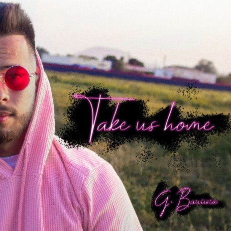 Take Us Home | Boomplay Music