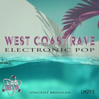 West Coast Rave: Electronic Pop