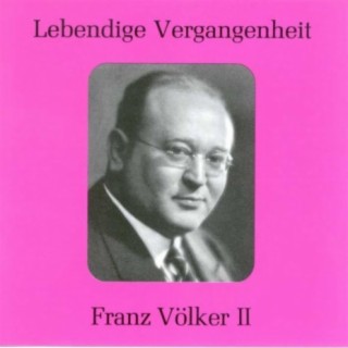 Lebendige Vergangenheit - Franz Völker (Vol.2)