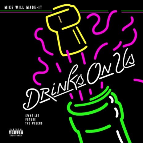 Drinks On Us ft. The Weeknd, Swae Lee & Future | Boomplay Music