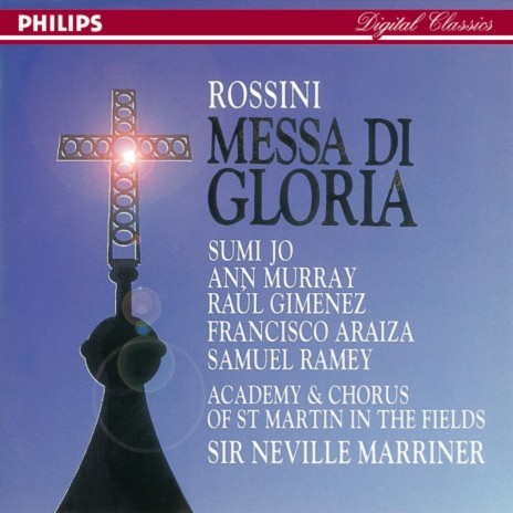 Rossini: Messa di Gloria - 5. Gloria: Domine Deus ft. Ann Murray, Samuel Ramey, Academy of St Martin in the Fields & Sir Neville Marriner | Boomplay Music