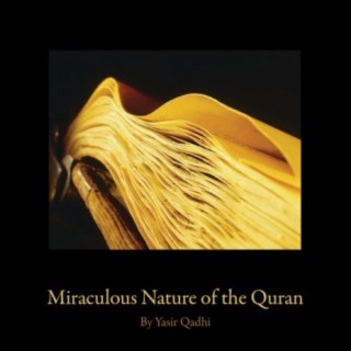 Miraculous Nature of the Qur'an