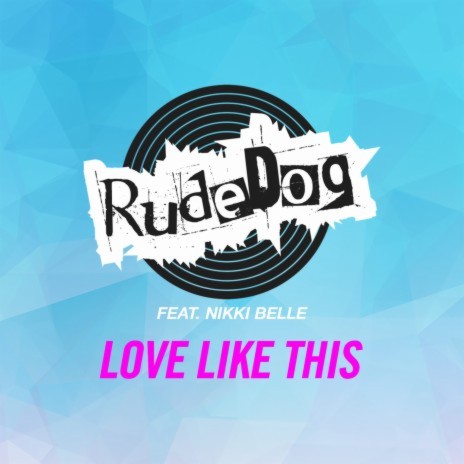 Love Like This (Rough Traders Dub Mix) ft. Nikki Belle | Boomplay Music