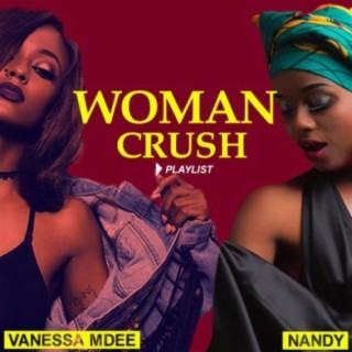 Woman Crush: Vanessa Mdee & Nandy
