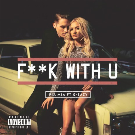 F**k With U ft. G-Eazy | Boomplay Music