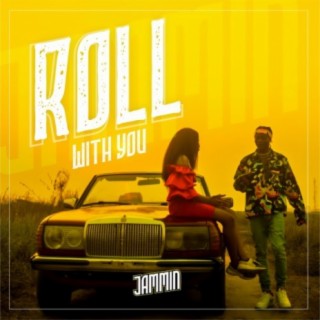 Roll With You