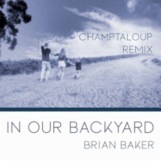 In Our Backyard (Champtaloup Remix)