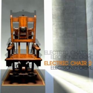 Electric Chair, Vol. 2