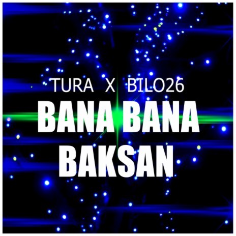 Bana Bana Baksan ft. Bilo26 | Boomplay Music