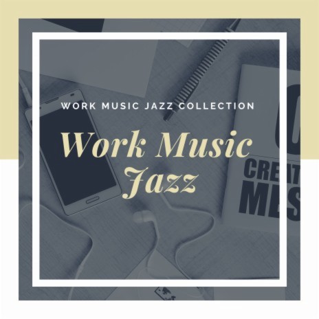 Classic Work Jazz | Boomplay Music